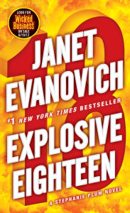 Title: Explosive Eighteen (Stephanie Plum Series #18), Author: Janet Evanovich