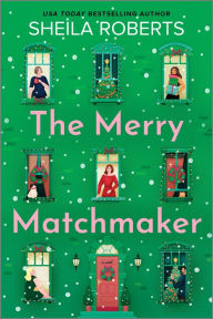 The Merry Matchmaker: A Novel