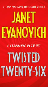 Title: Twisted Twenty-Six (Stephanie Plum Series #26), Author: Janet Evanovich
