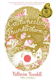 Title: Cartwheeling in Thunderstorms, Author: Katherine Rundell